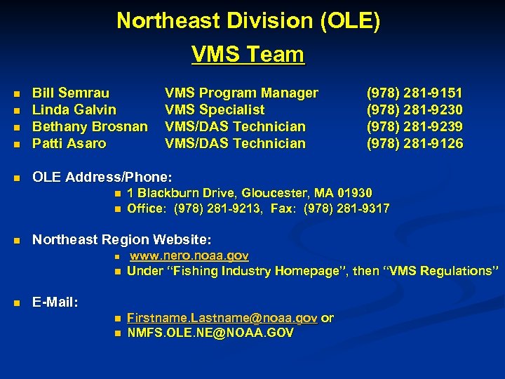 Northeast Division (OLE) VMS Team n Bill Semrau Linda Galvin Bethany Brosnan Patti Asaro