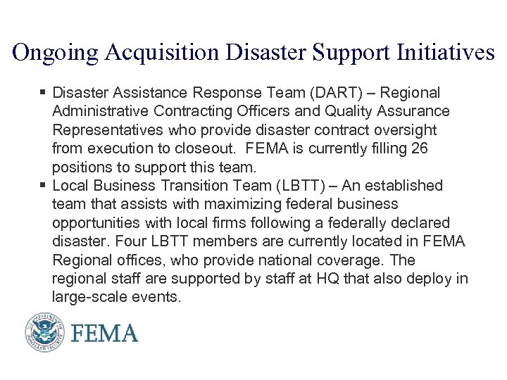 Ongoing Acquisition Disaster Support Initiatives § Disaster Assistance Response Team (DART) – Regional Administrative
