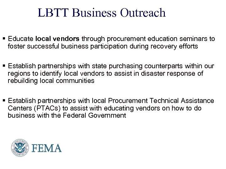 LBTT Business Outreach § Educate local vendors through procurement education seminars to foster successful