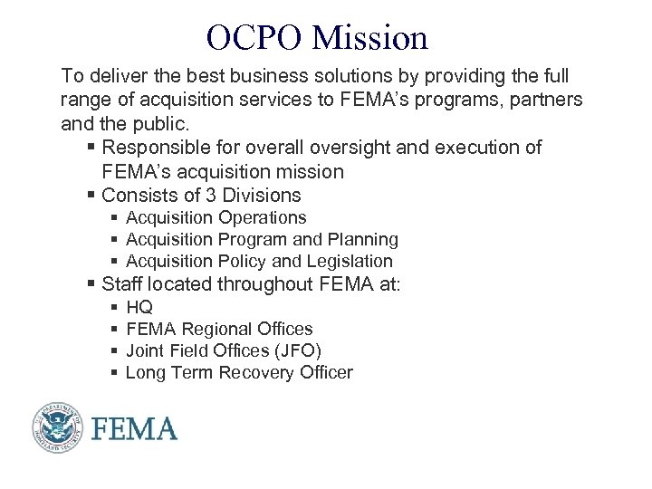 OCPO Mission To deliver the best business solutions by providing the full range of