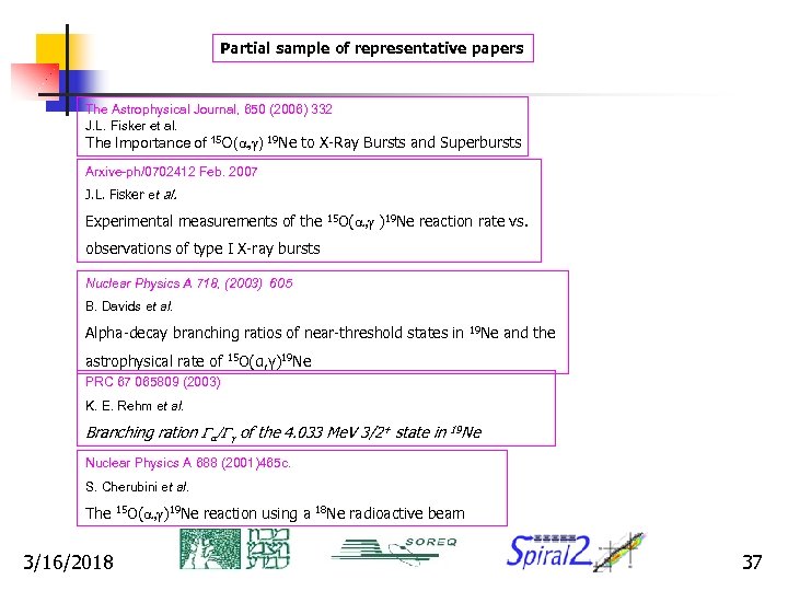 Partial sample of representative papers The Astrophysical Journal, 650 (2006) 332 J. L. Fisker