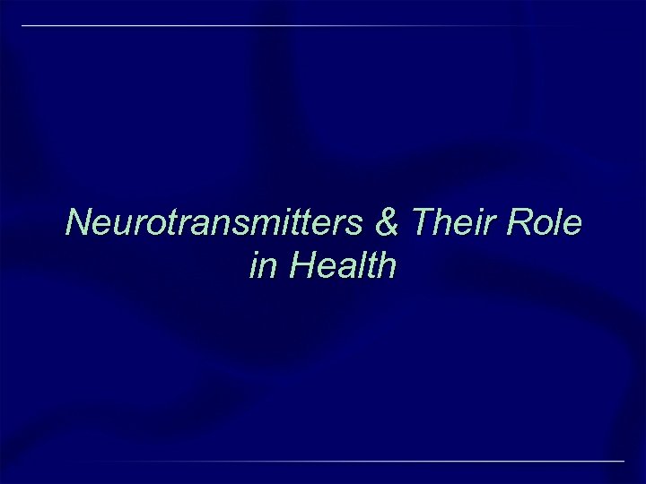 Neurotransmitters & Their Role in Health 