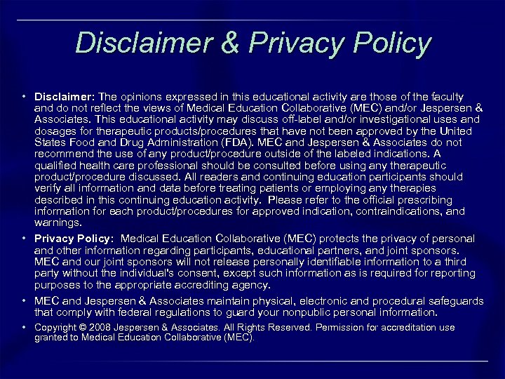 Disclaimer & Privacy Policy • Disclaimer: The opinions expressed in this educational activity are