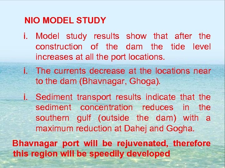 NIO MODEL STUDY i. Model study results show that after the construction of the