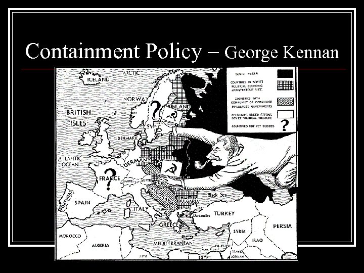 Containment Policy – George Kennan 