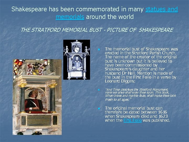 Shakespeare has been commemorated in many statues and memorials around the world THE STRATFORD