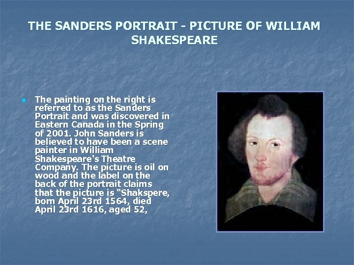 THE SANDERS PORTRAIT - PICTURE OF WILLIAM SHAKESPEARE n The painting on the right