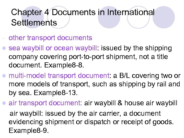 Chapter 4 Documents in International Settlements – other transport documents sea waybill or ocean