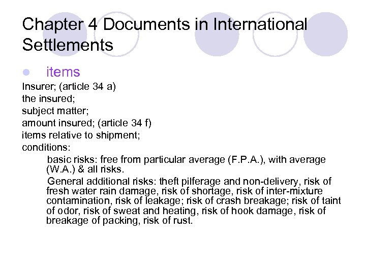 Chapter 4 Documents in International Settlements l items Insurer; (article 34 a) the insured;