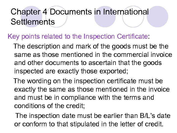 Chapter 4 Documents in International Settlements Key points related to the Inspection Certificate: The