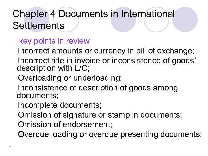 Chapter 4 Documents in International Settlements – key points in review Incorrect amounts or