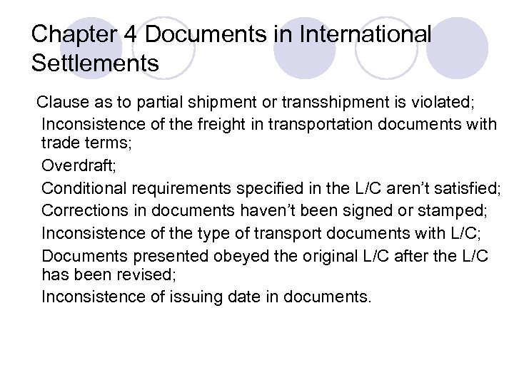 Chapter 4 Documents in International Settlements Clause as to partial shipment or transshipment is
