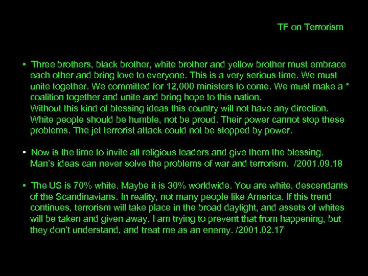 TF on Terrorism • Three brothers, black brother, white brother and yellow brother must