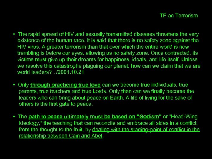 TF on Terrorism • The rapid spread of HIV and sexually transmitted diseases threatens