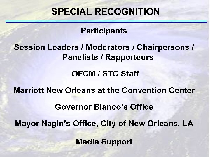 SPECIAL RECOGNITION Participants Session Leaders / Moderators / Chairpersons / Panelists / Rapporteurs OFCM