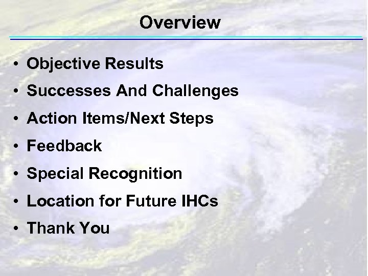 Overview • Objective Results • Successes And Challenges • Action Items/Next Steps • Feedback