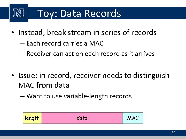Toy: Data Records • Instead, break stream in series of records – Each record