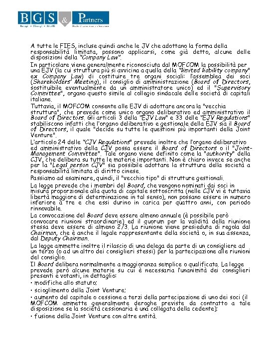 A tutte le FIES, incluse quindi anche le JV che adottano la forma della