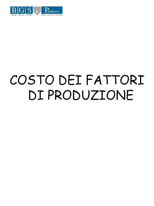 COSTO DEI FATTORI DI PRODUZIONE 