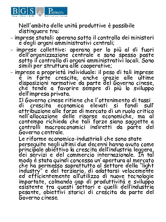 Nell'ambito delle unità produttive è possibile distinguere tra: - imprese statali: operano sotto il