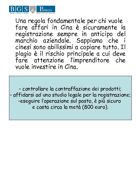 Una regola fondamentale per chi vuole fare affari in Cina è sicuramente la registrazione