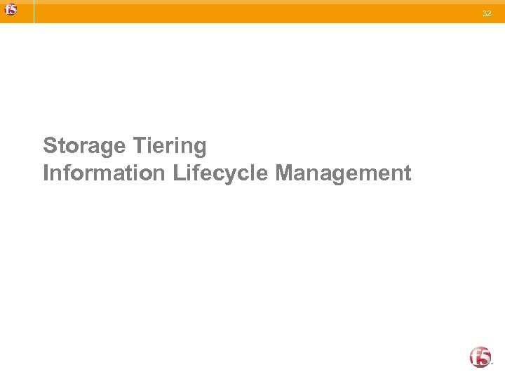 32 Storage Tiering Information Lifecycle Management 