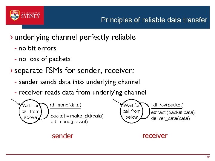 Principles of reliable data transfer › underlying channel perfectly reliable - no bit errors