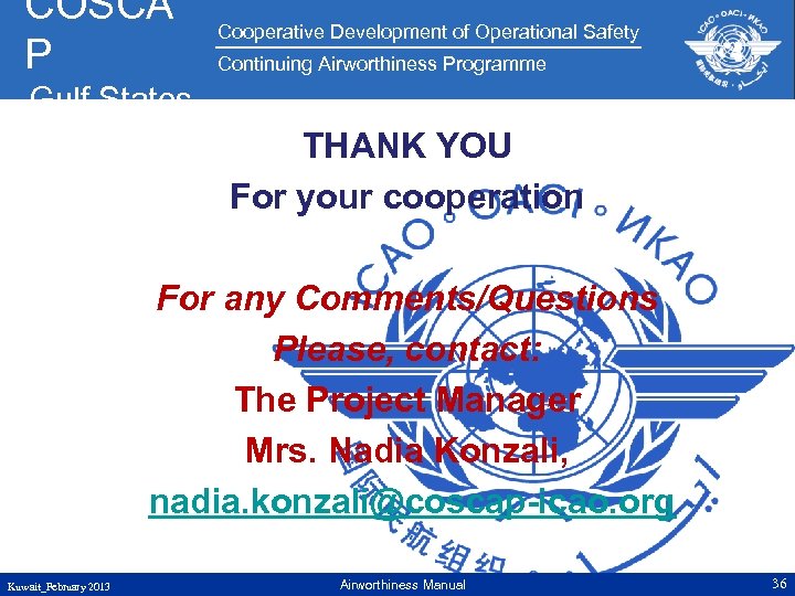 COSCA P Cooperative Development of Operational Safety Continuing Airworthiness Programme Gulf States THANK YOU