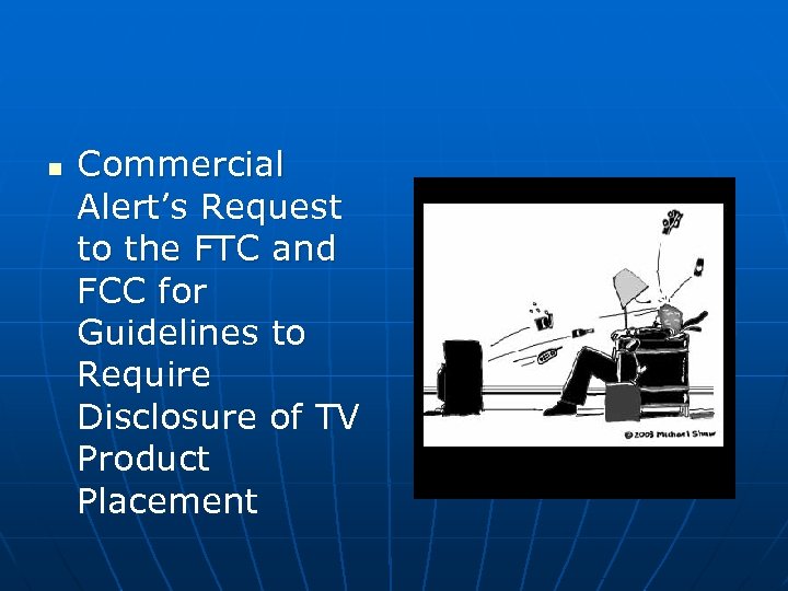 n Commercial Alert’s Request to the FTC and FCC for Guidelines to Require Disclosure