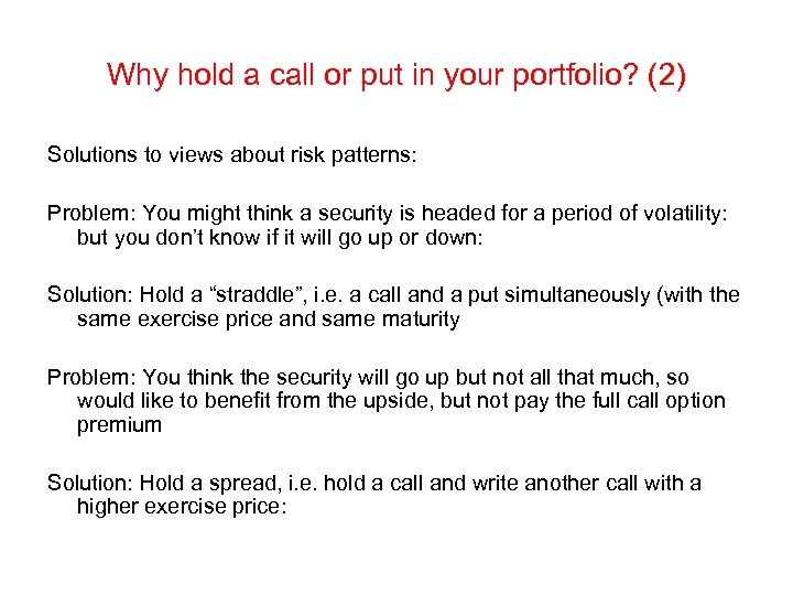 Why hold a call or put in your portfolio? (2) Solutions to views about