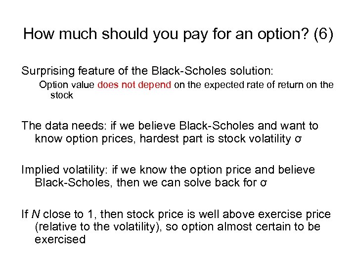 How much should you pay for an option? (6) Surprising feature of the Black-Scholes