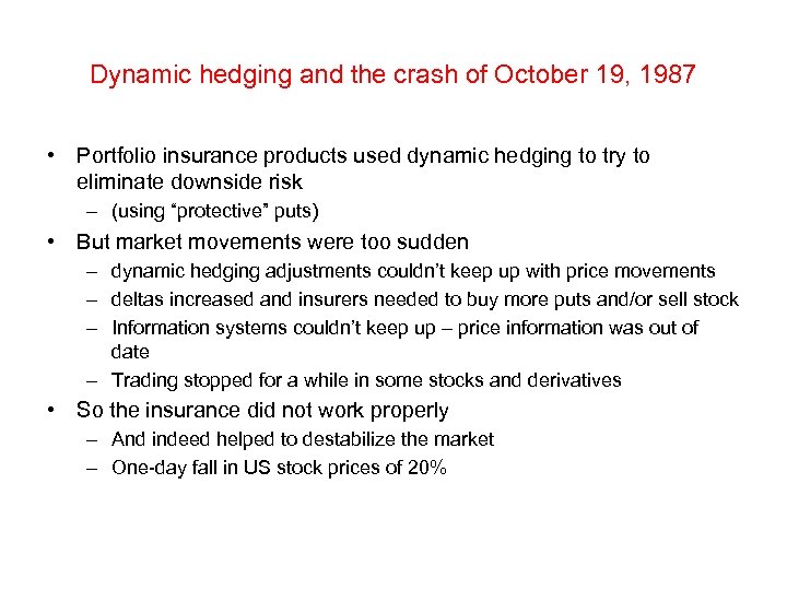 Dynamic hedging and the crash of October 19, 1987 • Portfolio insurance products used