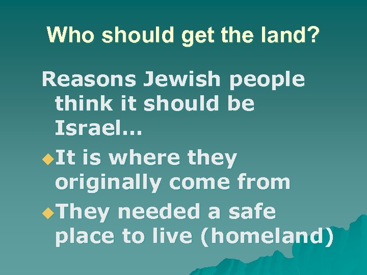 Who should get the land? Reasons Jewish people think it should be Israel… u.