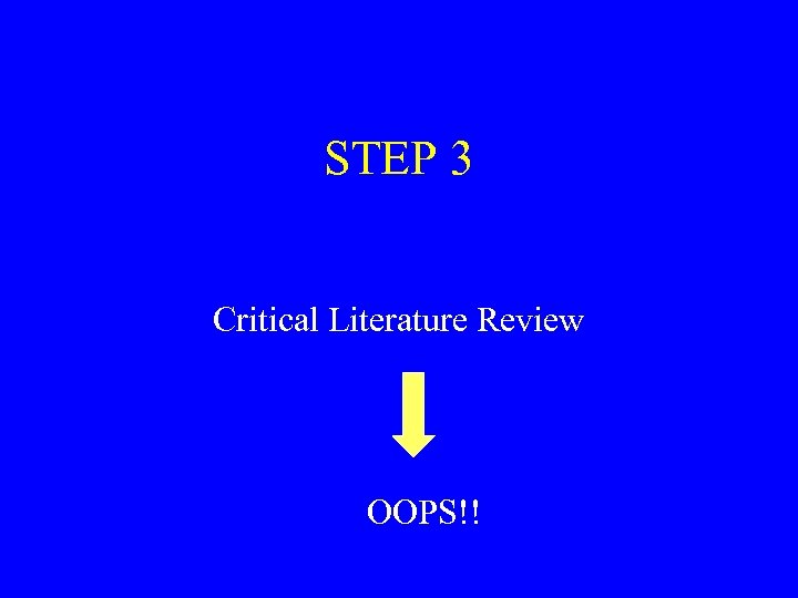 STEP 3 Critical Literature Review OOPS!! 