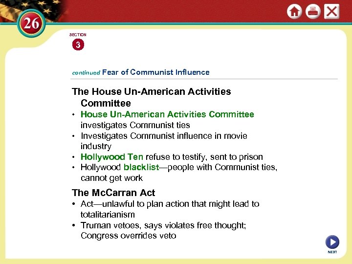 SECTION 3 continued Fear of Communist Influence The House Un-American Activities Committee • House