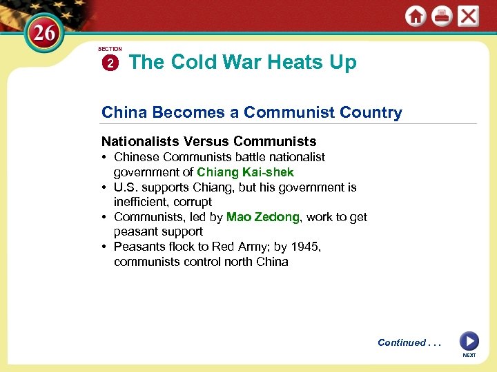 SECTION 2 The Cold War Heats Up China Becomes a Communist Country Nationalists Versus