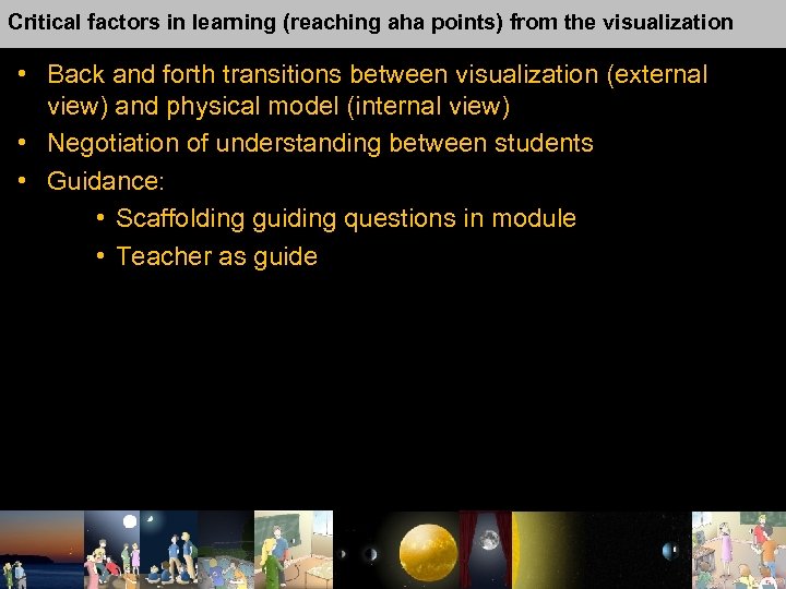 Critical factors in learning (reaching aha points) from the visualization • Back and forth
