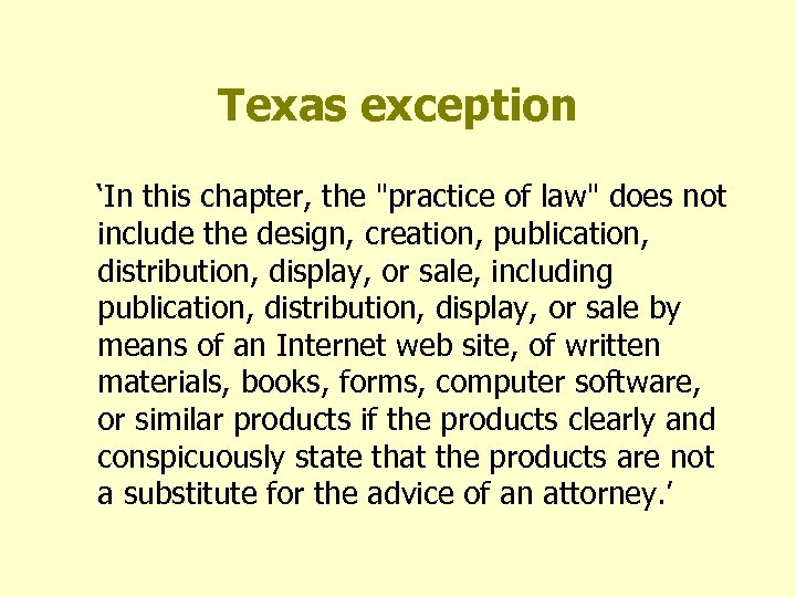 Texas exception ‘In this chapter, the "practice of law" does not include the design,