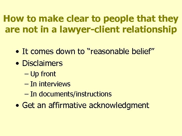 How to make clear to people that they are not in a lawyer-client relationship