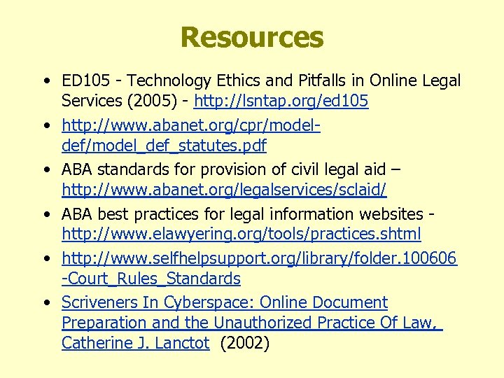 Resources • ED 105 - Technology Ethics and Pitfalls in Online Legal Services (2005)