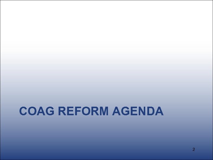 COAG REFORM AGENDA 2 