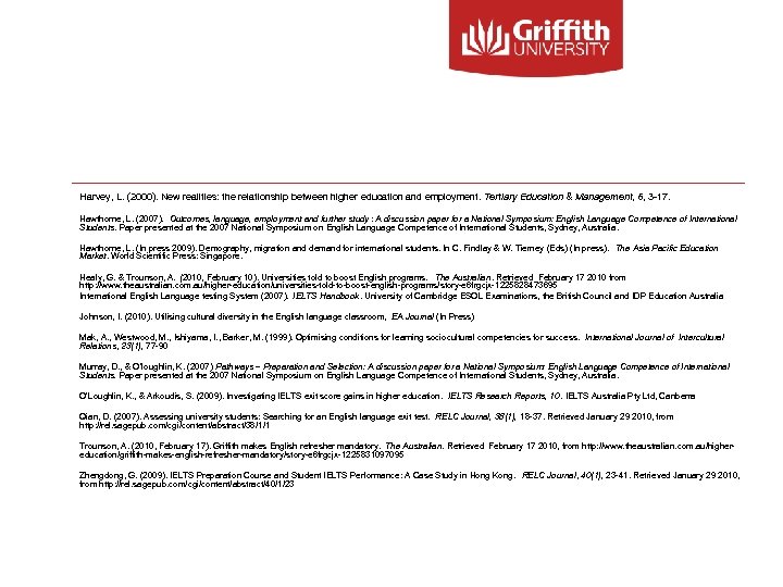 Harvey, L. (2000). New realities: the relationship between higher education and employment. Tertiary Education
