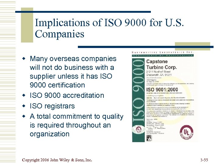 Implications of ISO 9000 for U. S. Companies w Many overseas companies will not
