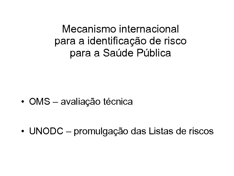 Mecanismo internacional para a identificação de risco para a Saúde Pública • OMS –