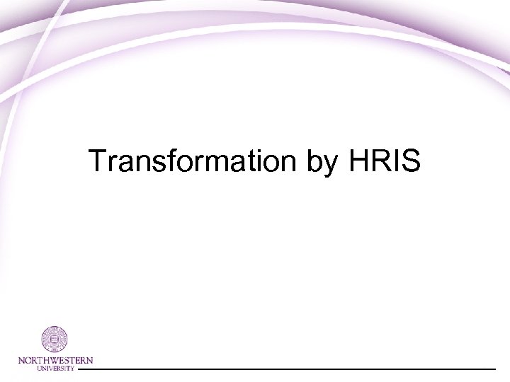 Transformation by HRIS 