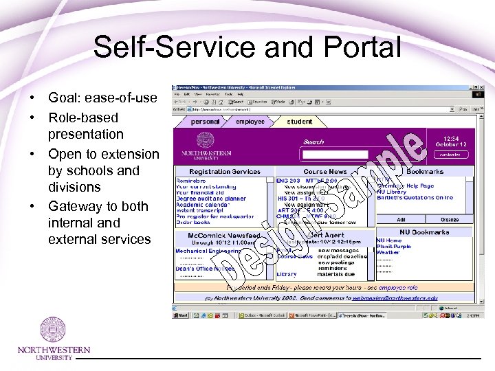 Self-Service and Portal • Goal: ease-of-use • Role-based presentation • Open to extension by