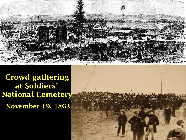 Crowd gathering at Soldiers’ National Cemetery November 19, 1863 