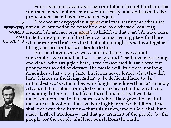 KEY REPEATED WORDS AND CONCEPTS Four score and seven years ago our fathers brought