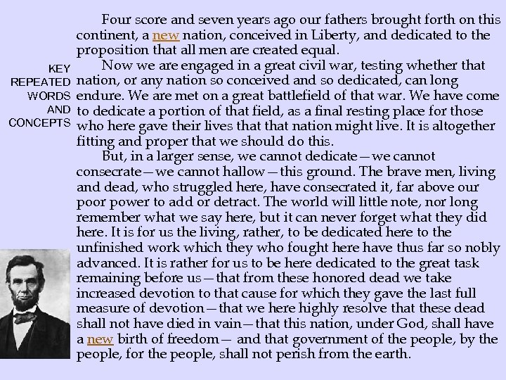 KEY REPEATED WORDS AND CONCEPTS Four score and seven years ago our fathers brought