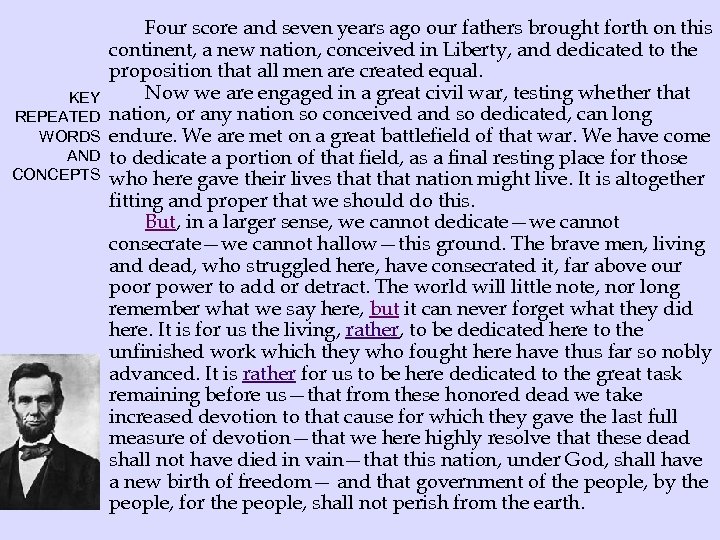 KEY REPEATED WORDS AND CONCEPTS Four score and seven years ago our fathers brought